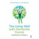 The Living Well with Dementia Course: A Workbook for Facilitators