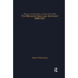 The Monopoly Issue and Antitrust, 1900-1917