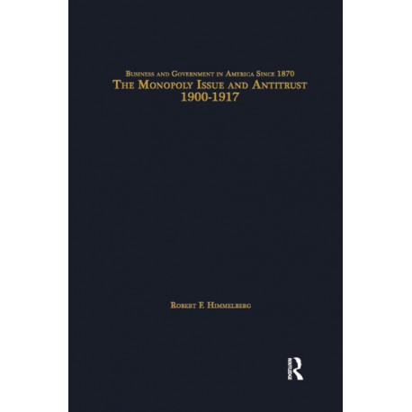 The Monopoly Issue and Antitrust, 1900-1917