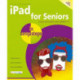 iPad for Seniors in easy steps: Covers all iPads with iPadOS 13, including iPad mini and iPad Pro