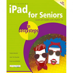 iPad for Seniors in easy steps: Covers all iPads with iPadOS 13, including iPad mini and iPad Pro