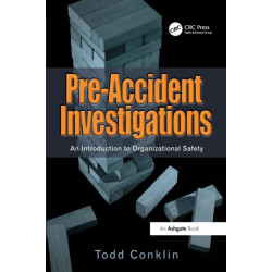 Pre-Accident Investigations: An Introduction to Organizational Safety