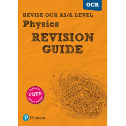 Pearson REVISE OCR AS/A Level Physics Revision Guide incl. online revision - for 2026, 2027 exams: OCR