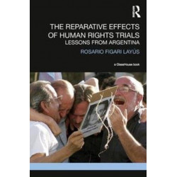 The Reparative Effects of Human Rights Trials: Lessons From Argentina