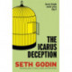 The Icarus Deception: How High Will You Fly?