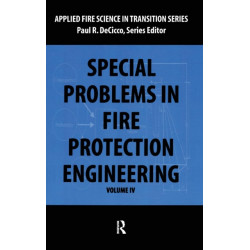 Special Problems in Fire Protection Engineering