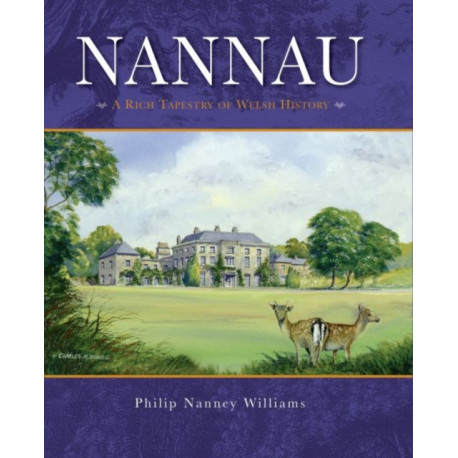 Nannau - A Rich Tapestry of Welsh History