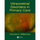 Vitreoretinal Disorders in Primary Care