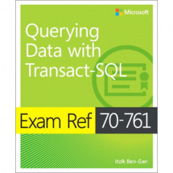 Exam Ref 70-761 Querying Data with Transact-SQL