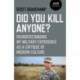 Did You Kill Anyone?: Reunderstanding My Military Experience as a Critique of Modern Culture