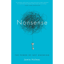 Nonsense: The Power of Not Knowing