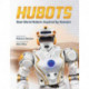 Hubots: Real-World Robots Inspired by Humans