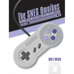 The SNES Omnibus: The Super Nintendo and Its Games, Vol. 2 (N–Z)