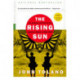 The Rising Sun: The Decline and Fall of the Japanese Empire, 1936-1945