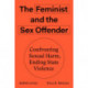 The Feminist and The Sex Offender: Confronting Sexual Harm, Ending State Violence