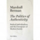 The Politics of Authenticity: Radical Individualism and the Emergence of Modern Society