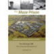 The Maze Prison: A Hidden Story of Chaos, Anarchy and Politics