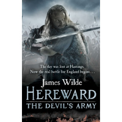 Hereward: The Devil's Army (The Hereward Chronicles: book 2): A high-octane historical adventure set in Norman England…