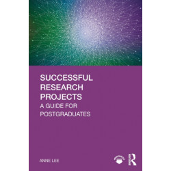 Successful Research Projects: A Guide for Postgraduates