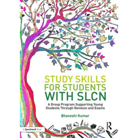 Study Skills for Students with SLCN: A Group Programme Supporting Young Students Through Revision and Exams