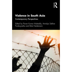 Violence in South Asia: Contemporary Perspectives