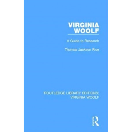 Virginia Woolf: A Guide to Research