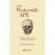 The Waterside Ape: An Alternative Account of Human Evolution