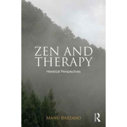 Zen and Therapy: Heretical Perspectives