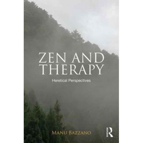 Zen and Therapy: Heretical Perspectives