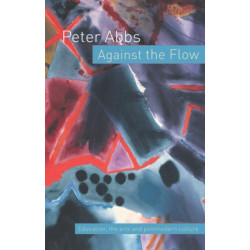 Against the Flow: Education, the Art and Postmodern Culture
