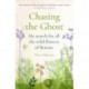 Chasing the Ghost: My Search for all the Wild Flowers of Britain