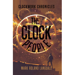 The Clock People: Clockwork Chronicles