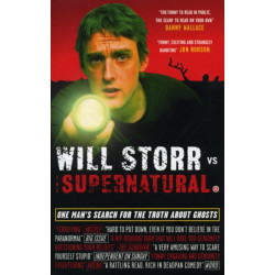 Will Storr Vs. The Supernatural: One man's search for the truth about ghosts