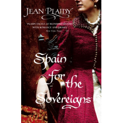 Spain for the Sovereigns: (Isabella & Ferdinand Trilogy)