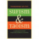Sufism and Taoism: A Comparative Study of Key Philosophical Concepts