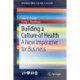 Building a Culture of Health: A New Imperative for Business