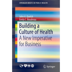 Building a Culture of Health: A New Imperative for Business