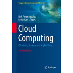 Cloud Computing: Principles, Systems and Applications