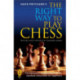 The Right Way to Play Chess