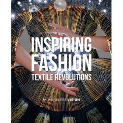 Inspiring Fashion: Textile Revolutions by Premiere Vision