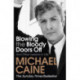 Blowing the Bloody Doors Off: The Sunday Times bestselling memoir from national treasure Sir Michael Caine