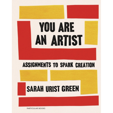 You Are an Artist: Assignments to Spark Creation