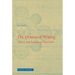 The Demon of Writing: Powers and Failures of Paperwork
