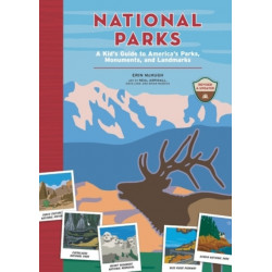 National Parks: A Kid's Guide to America's Parks, Monuments and Landmarks