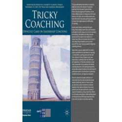 Tricky Coaching: Difficult Cases in Leadership Coaching