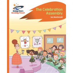 Reading Planet - The Celebration Assembly - Orange: Rocket Phonics