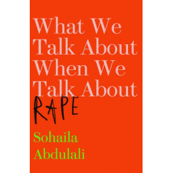 What We Talk About When We Talk About Rape
