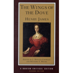 The Wings of the Dove: A Norton Critical Edition
