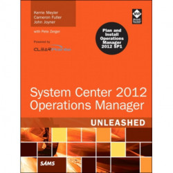 System Center 2012 Operations Manager Unleashed