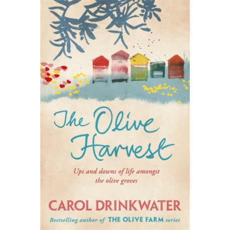 The Olive Harvest: A Memoir of Love, Old Trees, and Olive Oil